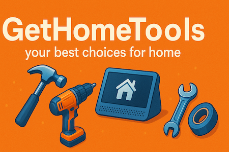 GetHomeTools - your best choices for home